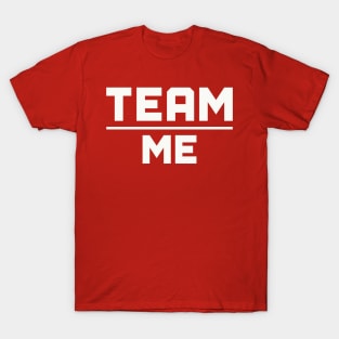 Team Over Me T-Shirt